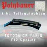 TOYOTA GR YARIS SPOILER VERSTELLBAR POLYBAUER F12 INKL. TGA